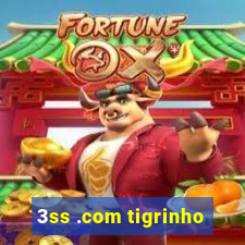 3ss .com tigrinho