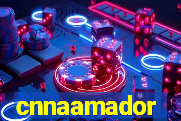 cnnaamador