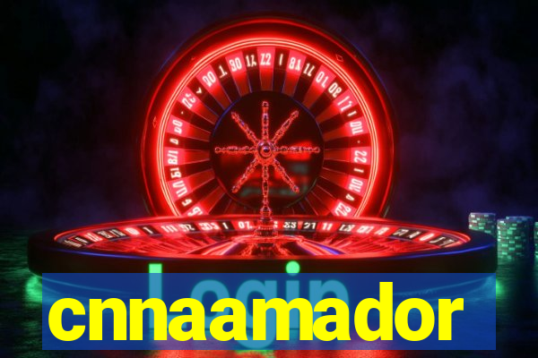 cnnaamador