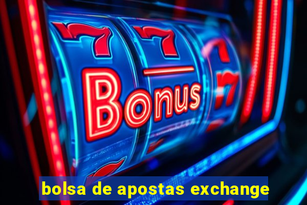 bolsa de apostas exchange