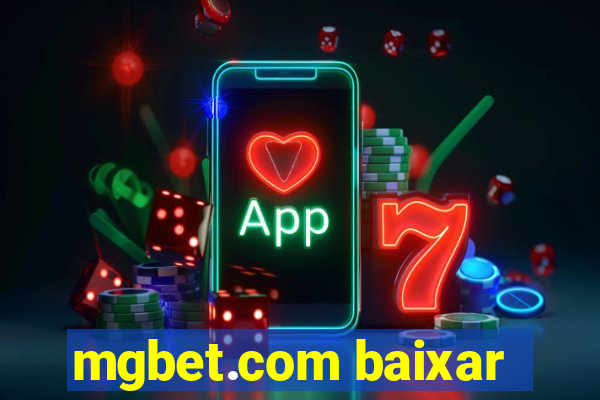 mgbet.com baixar