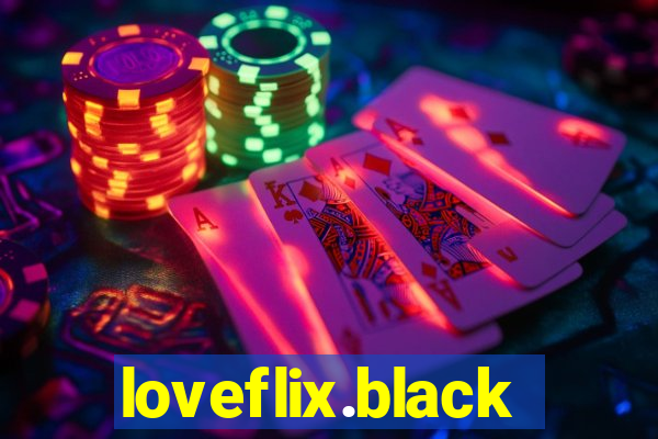 loveflix.black