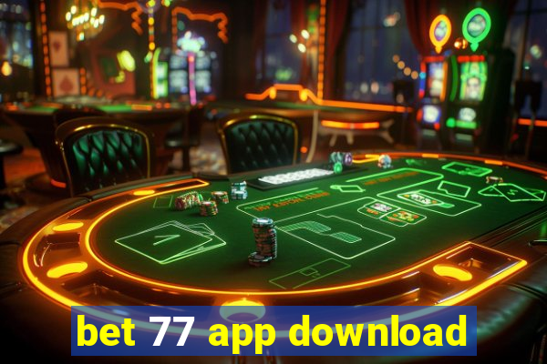 bet 77 app download