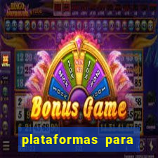 plataformas para jogar demo