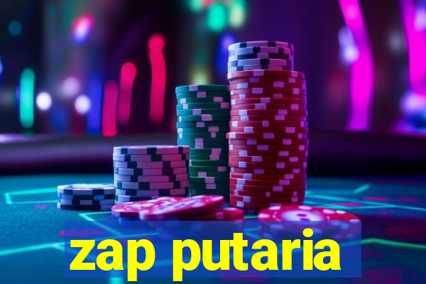 zap putaria