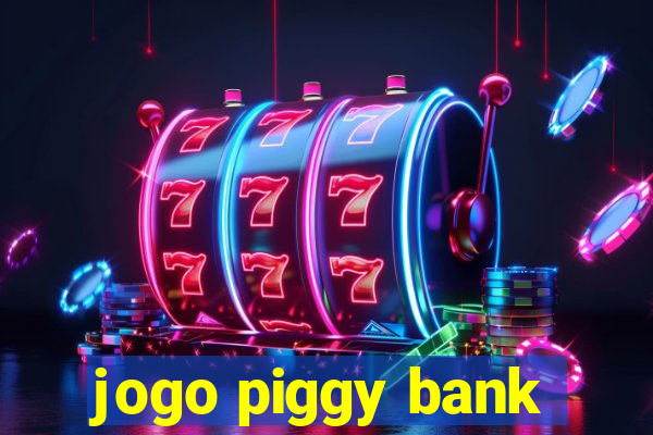 jogo piggy bank