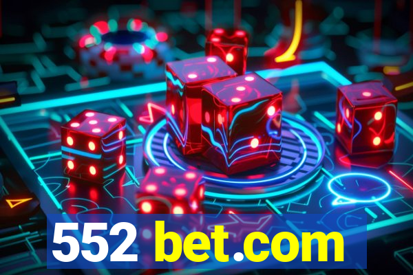 552 bet.com