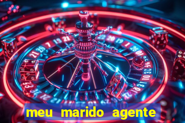 meu marido agente secreto legendado