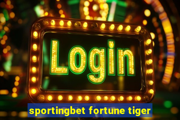 sportingbet fortune tiger