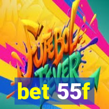 bet 55f