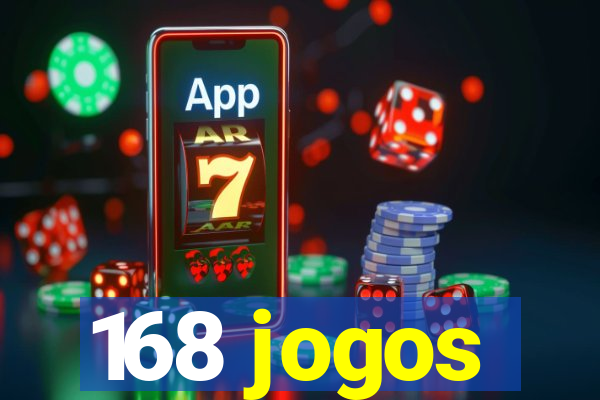 168 jogos