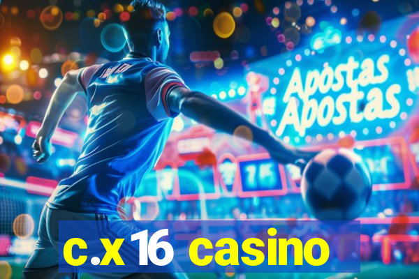 c.x16 casino