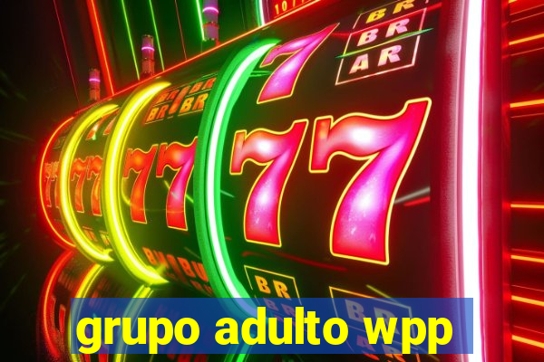 grupo adulto wpp