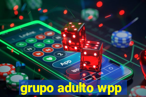 grupo adulto wpp