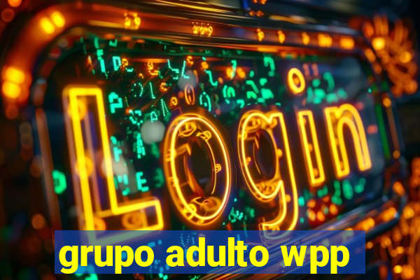 grupo adulto wpp