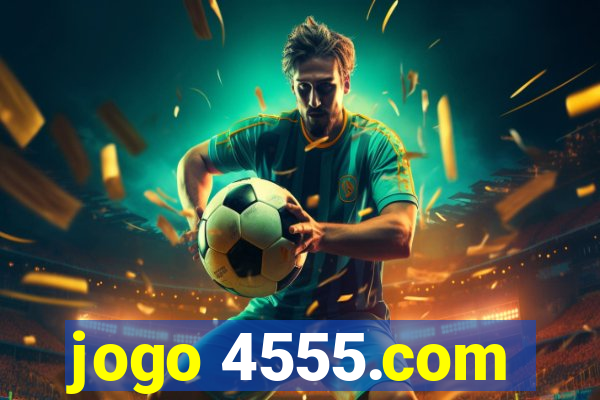 jogo 4555.com