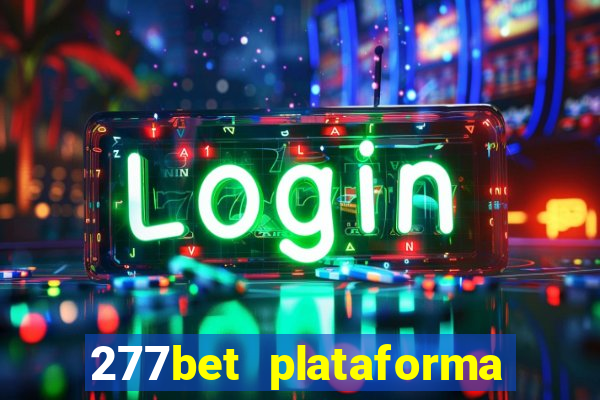 277bet plataforma de jogos