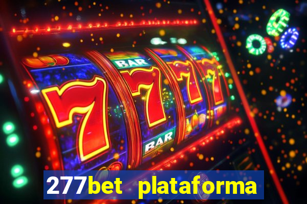 277bet plataforma de jogos