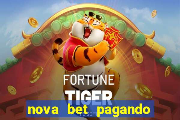 nova bet pagando no cadastro