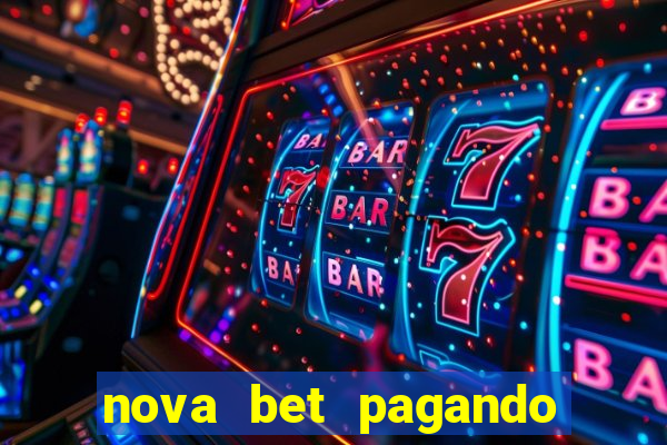 nova bet pagando no cadastro