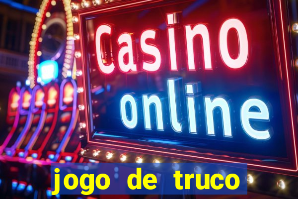 jogo de truco valendo dinheiro real