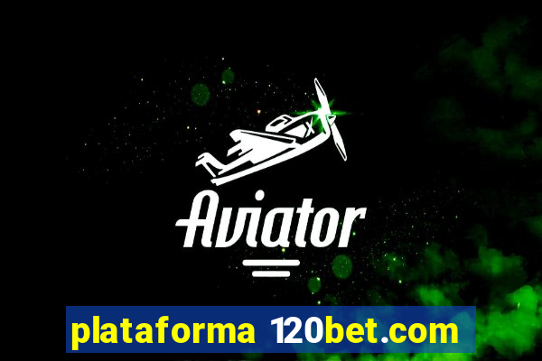 plataforma 120bet.com