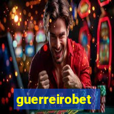 guerreirobet