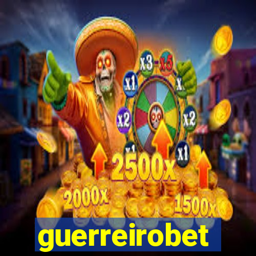 guerreirobet