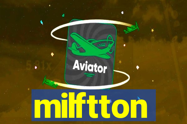 milftton