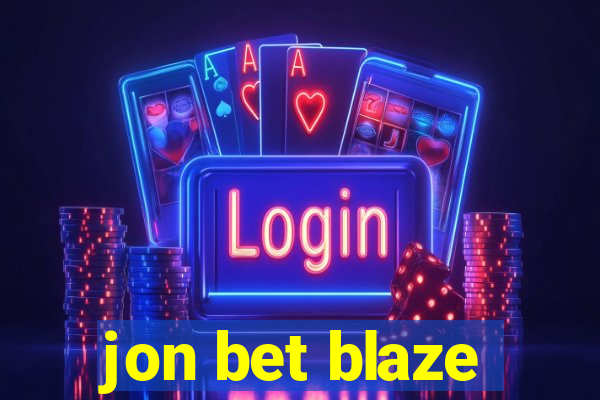 jon bet blaze