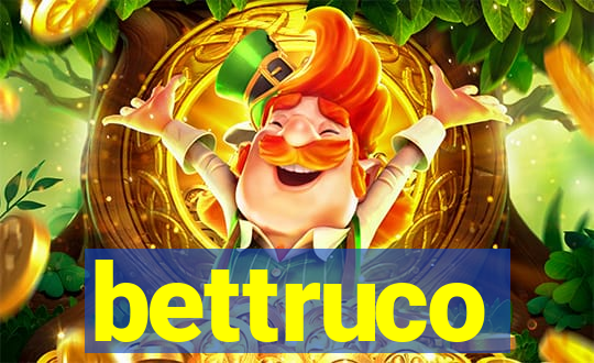 bettruco