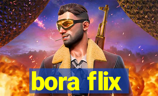 bora flix