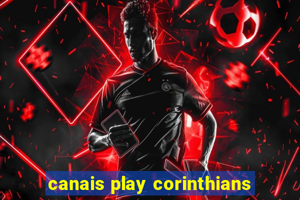 canais play corinthians