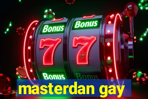 masterdan gay