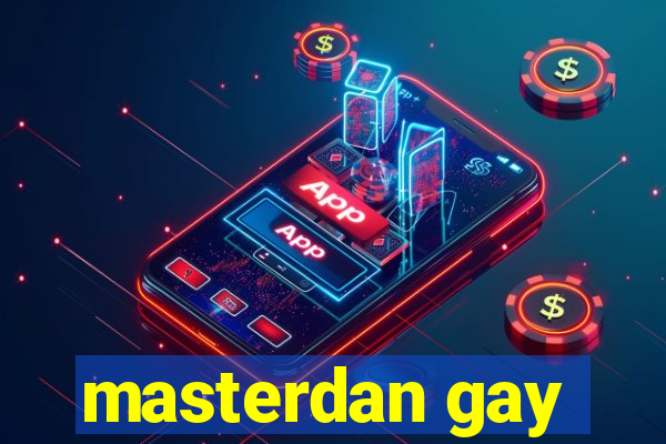 masterdan gay