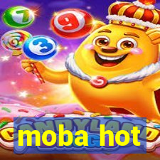 moba hot