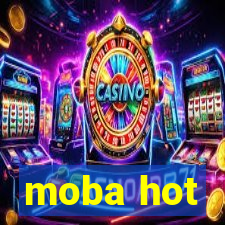 moba hot