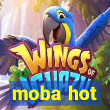 moba hot