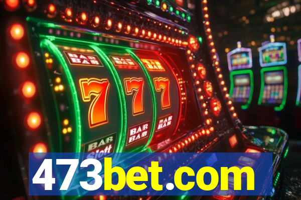 473bet.com