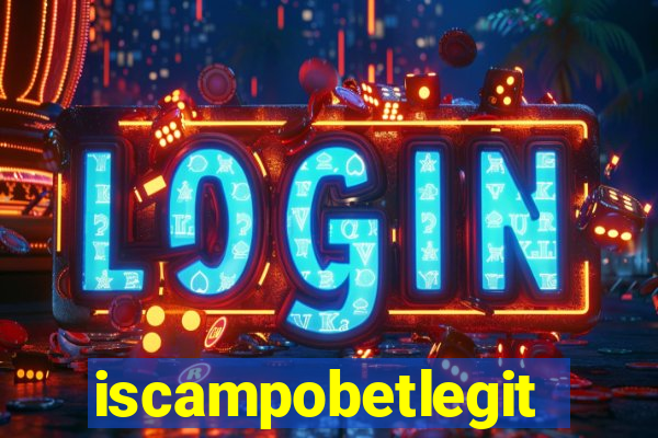 iscampobetlegit