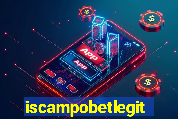 iscampobetlegit