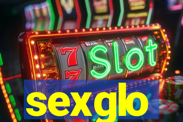 sexglo