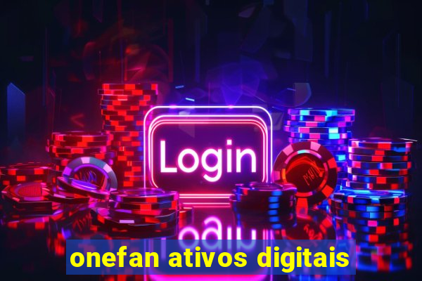 onefan ativos digitais