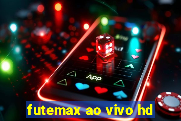 futemax ao vivo hd