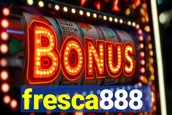 fresca888