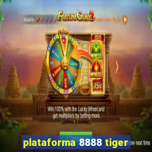 plataforma 8888 tiger