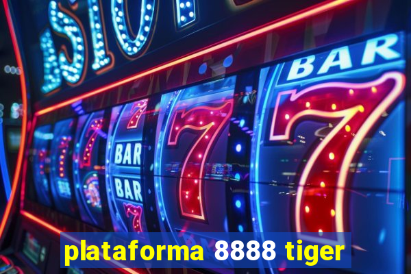 plataforma 8888 tiger