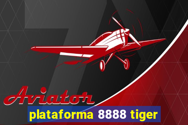 plataforma 8888 tiger