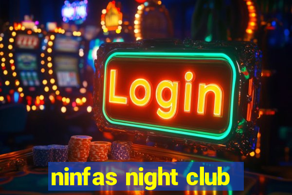 ninfas night club