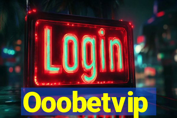 Ooobetvip